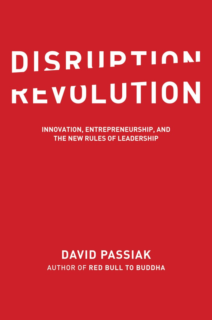Disrupt or Be Disrupted: Welcome To The Disruption Revolution