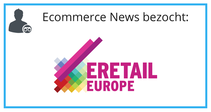 Ecommerce News nederland: eRetail Europe in teken van apps en gemak