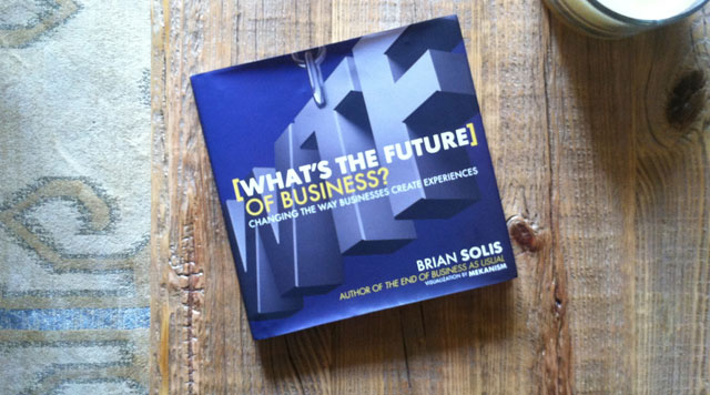 WTF!? What’s the Future of Business: Changing the Way Businesses Create Experiences