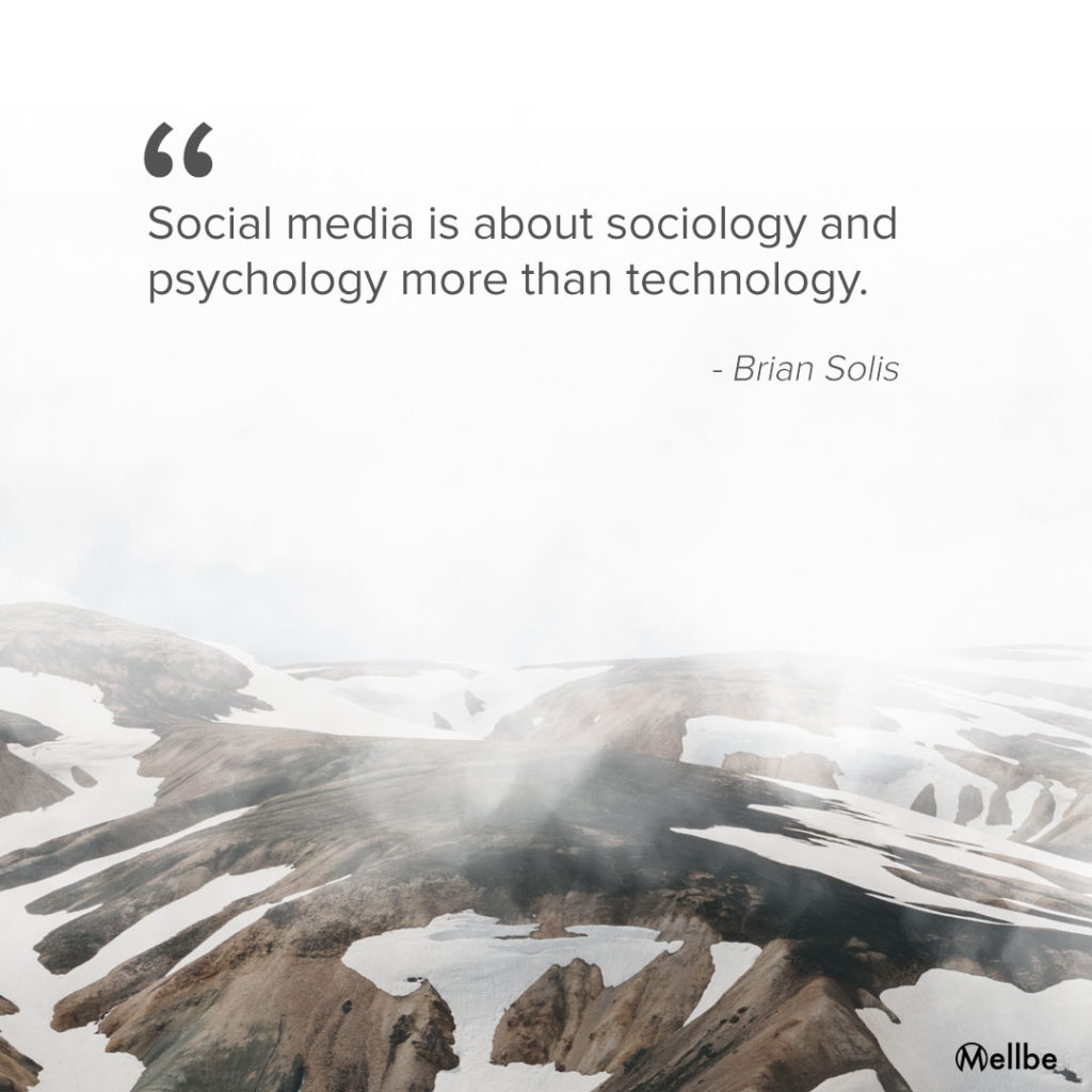 Mellbe Chooses A Gem From Brian Solis for Their List of 25 Genius Social Media Inspirational Quotes