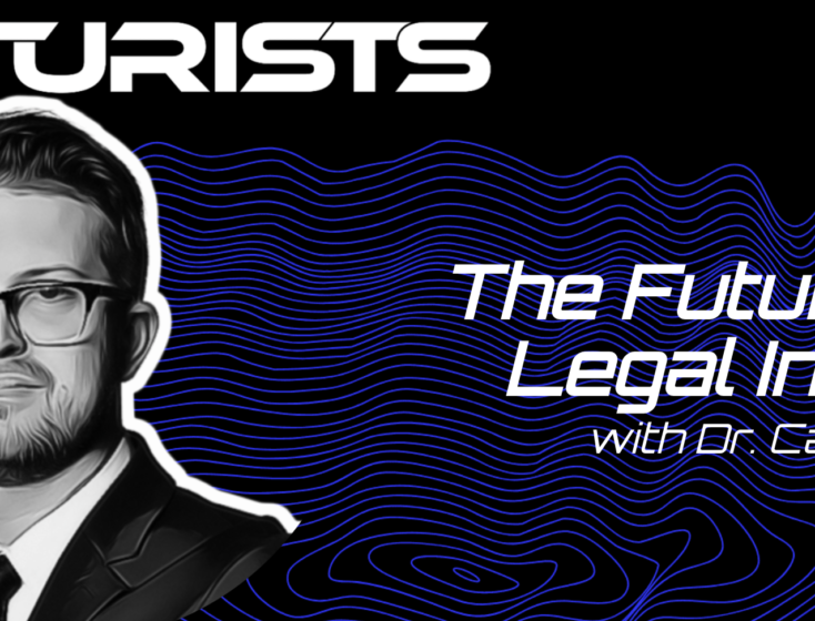 The Futurists: The Future of the Legal Industry with Dr. Cain Elliott