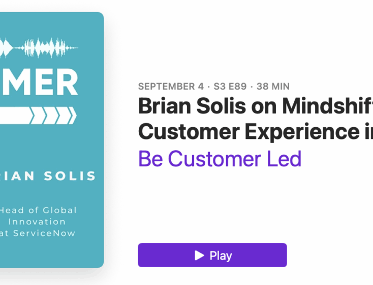 Brian Solis Joins Be Customer Led Podcast to Reimagine Customer Experience in the Age of AI