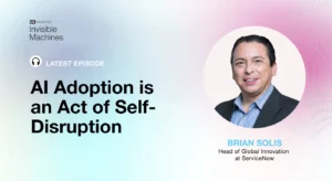 AI Adoption is an Act of Self-Disruption: An Interview with Invisible Machines