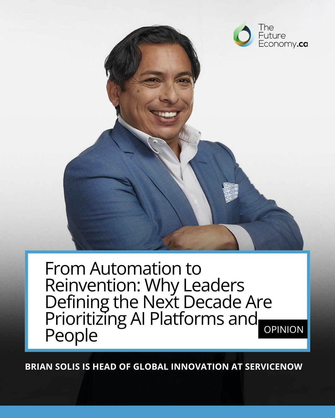 The Future Economy: From Automation to Reinvention: Why Leaders Defining the Next Decade Are Prioritizing AI Platforms and People
